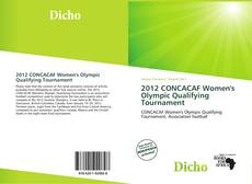 Portada del libro de 2012 CONCACAF Women's Olympic Qualifying Tournament