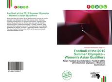 Buchcover von Football at the 2012 Summer Olympics – Women's Asian Qualifiers