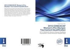 Borítókép a  2012 CONCACAF Women's Pre-Olympic Tournament Qualification - hoz