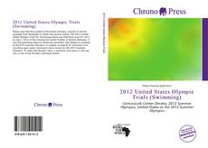 Bookcover of 2012 United States Olympic Trials (Swimming)