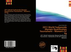 Portada del libro de 2011 World Taekwondo Olympic Qualification Tournament – Women's 57 kg