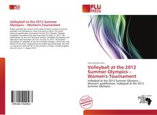 Buchcover von Volleyball at the 2012 Summer Olympics – Women's Tournament