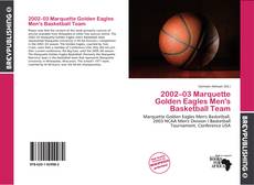 Обложка 2002–03 Marquette Golden Eagles Men's Basketball Team