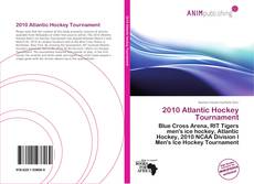 Bookcover of 2010 Atlantic Hockey Tournament