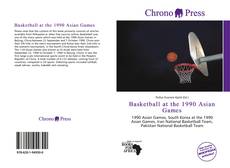 Bookcover of Basketball at the 1990 Asian Games