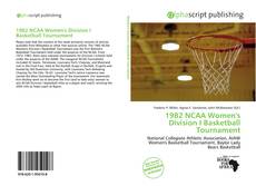 Bookcover of 1982 NCAA Women's Division I Basketball Tournament
