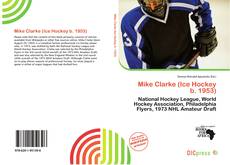 Copertina di Mike Clarke (Ice Hockey b. 1953)