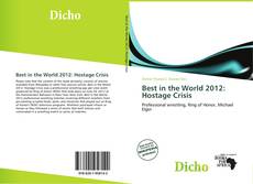 Capa do livro de Best in the World 2012: Hostage Crisis 