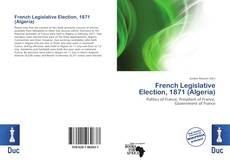 French Legislative Election, 1871 (Algeria)的封面