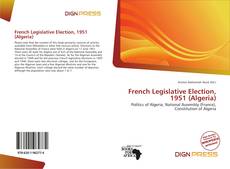 Bookcover of French Legislative Election, 1951 (Algeria)
