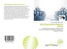 Bookcover of 2012 Romanian Political Crisis
