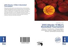 Borítókép a  2005 Atlantic 10 Men's Basketball Tournament - hoz