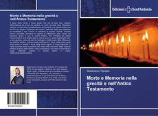 Copertina di Morte e Memoria nella grecità e nell'Antico Testamento