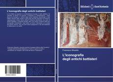 Bookcover of L'iconografia degli antichi battisteri