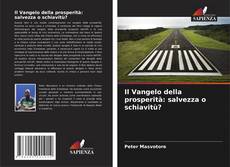 Portada del libro de Il Vangelo della prosperità: salvezza o schiavitù?