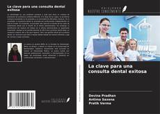 Capa do livro de La clave para una consulta dental exitosa 