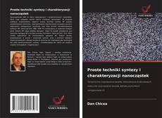 Proste techniki syntezy i charakteryzacji nanocząstek kitap kapağı