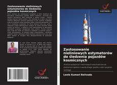 Bookcover of Zastosowanie nieliniowych estymatorów do śledzenia pojazdów kosmicznych