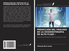 Capa do livro de PREDICCIÓN DEL FRACASO DE LA OXIGENOTERAPIA DE ALTO FLUJO : 