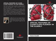 Borítókép a  SPECIAL FEATURES OF CLEAR-FLUID PLEURISY IN THE ELDERLY - hoz