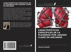 Capa do livro de CARACTERÍSTICAS ESPECÍFICAS DE LA PLEURESÍA POR LÍQUIDO CLARO EN ANCIANOS 