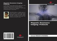Magnetic Resonance Imaging: Protocols的封面