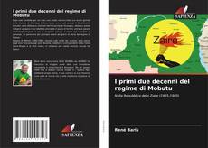 Copertina di I primi due decenni del regime di Mobutu