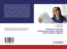 Buchcover von Framing of women entrepreneurship in selected print media in Nigeria