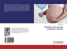 Bookcover of Rubella virus among pregnant women