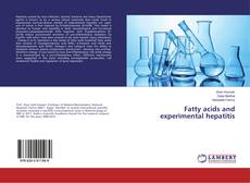 Bookcover of Fatty acids and experimental hepatitis