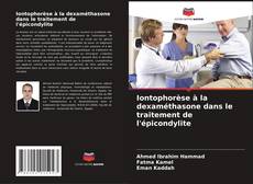 Copertina di Iontophorèse à la dexaméthasone dans le traitement de l'épicondylite