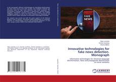 Обложка Innovative technologies for fake news detection. Monograph