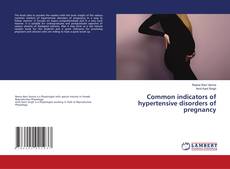 Buchcover von Common indicators of hypertensive disorders of pregnancy