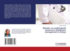 Capa do livro de Women: an undervalued resource in Healthcare management in Kenya 