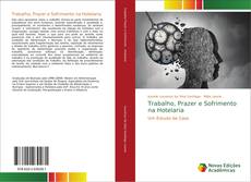 Bookcover of Trabalho, Prazer e Sofrimento na Hotelaria