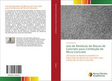 Copertina di Uso de Resíduos de Blocos de Concreto para Confecção de Micro Concreto