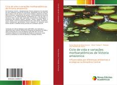 Copertina di Ciclo de vida e variações morfoanatômicas de Victoria amazonica: