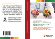 Bookcover of O palmitato de retinol sobre danos toxicogenéticos de antineoplásicos
