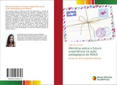 Portada del libro de Memória sobre o futuro: experiência na ação pedagógica do MALG