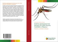 Capa do livro de Análise geoespacial da dengue em João Pessoa, Cabedelo e Bayeux 