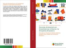 Borítókép a  Poluição Ambiental em Ecossistemas Urbanos na Amazônia Brasileira - hoz