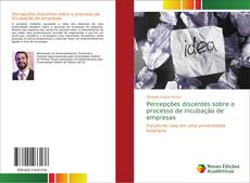 Capa do livro de Percepções discentes sobre o processo de incubação de empresas 