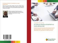 Bookcover of A Ciência Política brasileira e suas pesquisas