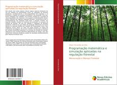 Portada del libro de Programação matemática e simulação aplicadas na regulação florestal