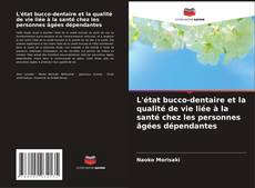 Portada del libro de L'état bucco-dentaire et la qualité de vie liée à la santé chez les personnes âgées dépendantes