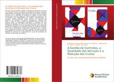 Portada del libro de A Gestão de Contratos, a Qualidade dos Serviços e a Redução dos Custos