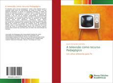 Capa do livro de A televisão como recurso Pedagógico 
