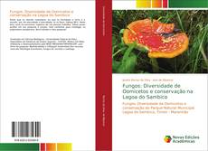 Portada del libro de Fungos: Diversidade de Oomicetos e conservação na Lagoa do Sambico