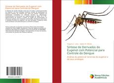 Portada del libro de Síntese de Derivados do Eugenol com Potencial para Controle do Dengue