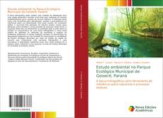 Capa do livro de Estudo ambiental no Parque Ecológico Municipal de Goioerê, Paraná 